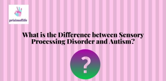 What is the Difference between Sensory Processing Disorder and Autism?